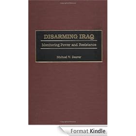 Disarming Iraq: Monitoring Power and Resistance
