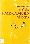 Flying hand-launched gliders