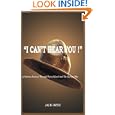 I CAN'T HEAR YOU !: A Marines Journey Through Parris Island And The Korean War by JACK ORTH