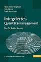 Integriertes Qualit&auml;tsmanagement: Der St. Galler Ansatz