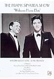 Frank Sinatra's Welcome Home Party for Elvis Presley
