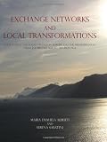 Exchange networks and local transformations : interaction and local change in Europe and the Mediterranean from the bronze age to the iron age