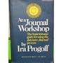 At a Journal Workshop: The Basic Text and Guide for Using the Intensive Journal Process