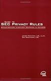 Guide to SEC Privacy Rules: Broker-Dealers, Investment Companies and Advisers