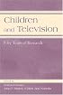 Children and Television: Fifty Years of Research (LEA's Communication Series) (Lea's Communication Series)