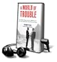A World of Trouble: The White House and the Middle East - From the Cold War to the War on Terror [With Earbuds] (Playaway Adult Nonfiction)
