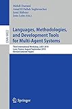Languages, methodologies, and development tools for multi-agent systems : Third International Workshop, LADS 2010, Lyon, France, August 30 - September 1, 2010, revised selected papers