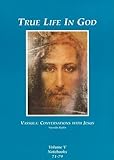 True life in God : Vassula : conversations with Jesus
