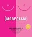 Moregasm: Babeland's Guide to Mind-Blowing Sex (Avery)