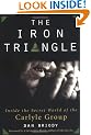 The Iron Triangle: Inside the Secret World of the Carlyle Group
