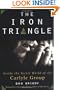 The Iron Triangle: Inside the Secret World of the Carlyle Group