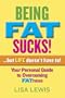 Being Fat Sucks