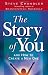 The Story of You: And How to Create a New One by Steve Chandler
