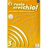 Ci vuole orecchio 3: Ascolti autentici per sviluppare la comprensione orale