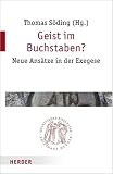 Produkt-Bild: Geist im Buchstaben?: Neue Ans&auml;tze in der Exegese (Quaestiones disputatae)