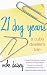 21 Dog Years : A Cube Dweller's Tale
