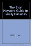 The Stoy Hayward guide to the family business