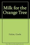 Milk for the orange tree