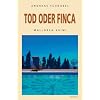 Tod oder Finca