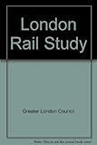 London rail study. Part 1