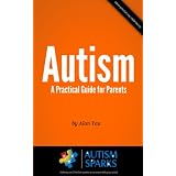 Autism - A Practical Guide for Parents ~ Alan Yau