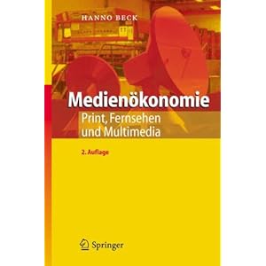 Medienökonomie: Print, Fernsehen und Multimedia