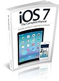 iOS 7 : the complete manual