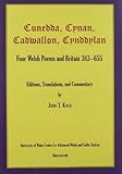 Cunedda, Cynan, Cadwallon, Cynddylan : four Welsh poems and Britain 383-655