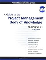 A Guide to the Project Management Body of Knowledge: Pmbok Guide