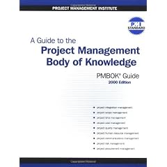 A Guide to the Project Management Body of Knowledge 2000 (Cases in Project and Program Management Series)