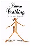 Power Walking: A Journey to Wholeness
