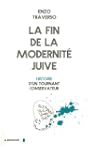 La fin de la modernit� juive : Histoi...