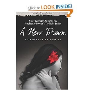 A New Dawn: Your Favorite Authors on Stephenie Meyer’s Twilight Saga: Completely Unauthorized (Smart Pop) (Paperback)