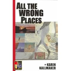 (ALL THE WRONG PLACES ) By Kallmaker, Karin (Author) Paperback Published on (10, 2004)