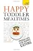 Teach Yourself Happy Toddler Mealtimes 2010 (Teach Yourself General)