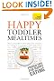 Teach Yourself Happy Toddler Mealtimes 2010 (Teach Yourself General)