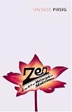 Zen and the Art of Motorcycle Maintenance: An Inquiry into Values