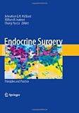 Endocrine Surgery: Principles and Practice (Springer Specialist Surgery Series)