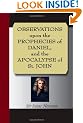 OBSERVATIONS Upon the PROPHECIES of DANIEL, and the APOCALYPSE of St. JOHN