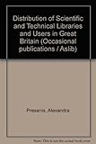 The distribution of scientific and technical libraries and users in Great Britain