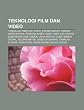 Teknologi Film Dan Video: Teknologi Tampilan, Video, Sinematografi, Tabung Sinar Katoda, Perekam Kaset Video, Hdmi, VCR, Kertas Elektronik