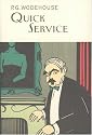 Quick Service (Everyman Wodehouse)