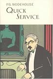 Quick Service (Everyman Wodehouse)