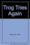 That boy Trog