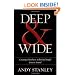Deep & Wide: Creating Churches Unchurched People Love to Attend