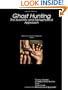 Ghost Hunting: The Scientific and Metaphysical Approach