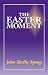 The Easter Moment