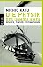 Die Physik des Unm�glichen: Be