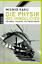 Die Physik des Unm�glichen: Beamer, Phaser, Zeitmaschinen