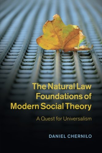 The Natural Law Foundations of Modern Social Theory: A Quest for Universalism